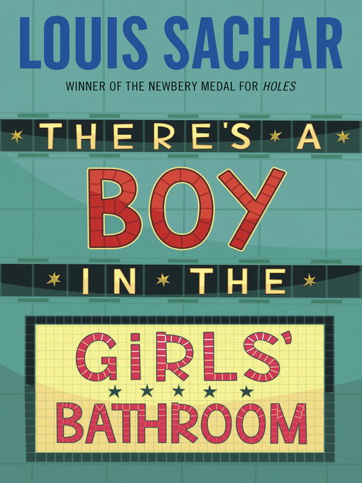 Louis Sachar创作的There's a Boy in the Girls' Bathroom作品的详细信息 - 可供借阅